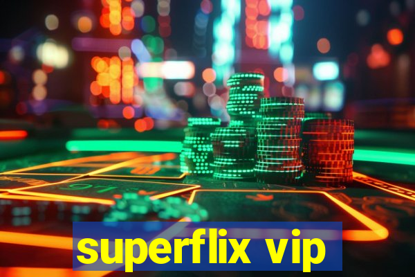 superflix vip